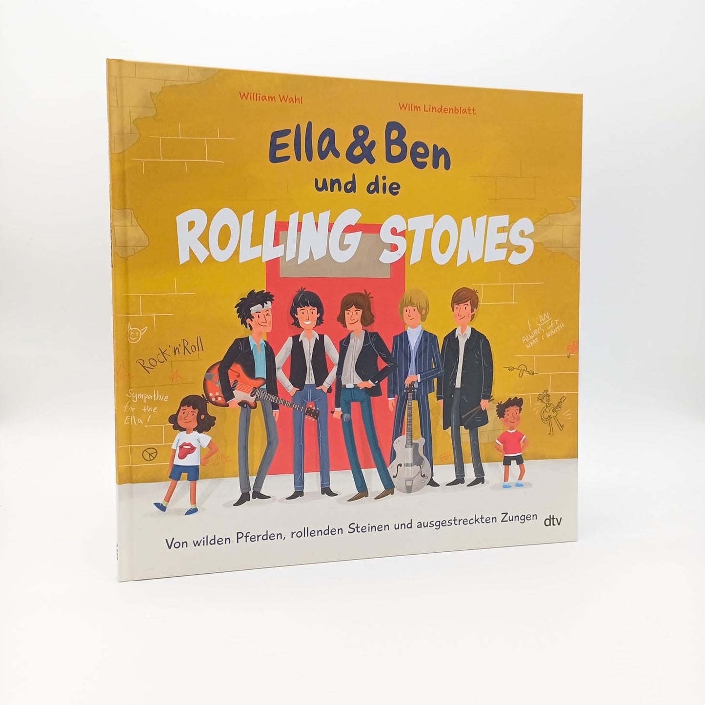 William Wahl, Wilm Lindenblatt: Ella & Ben und die Rolling Stones - Von wilden Pferden, rollenden Steinen und ausgestreckten Zungen