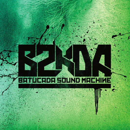 Batucada Sound Machine - B2KDA (CD, Jewel Case)