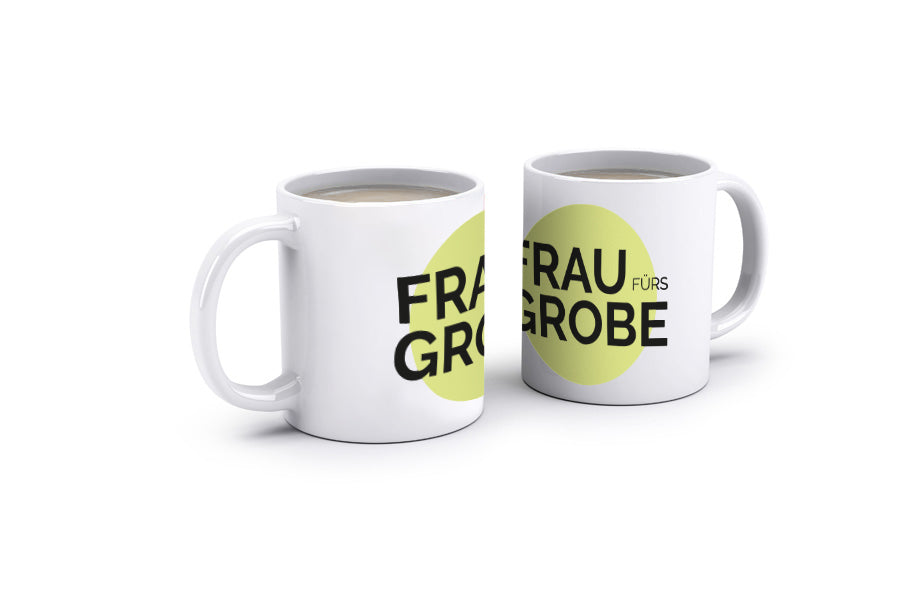 Tasse "Frau fürs Grobe"