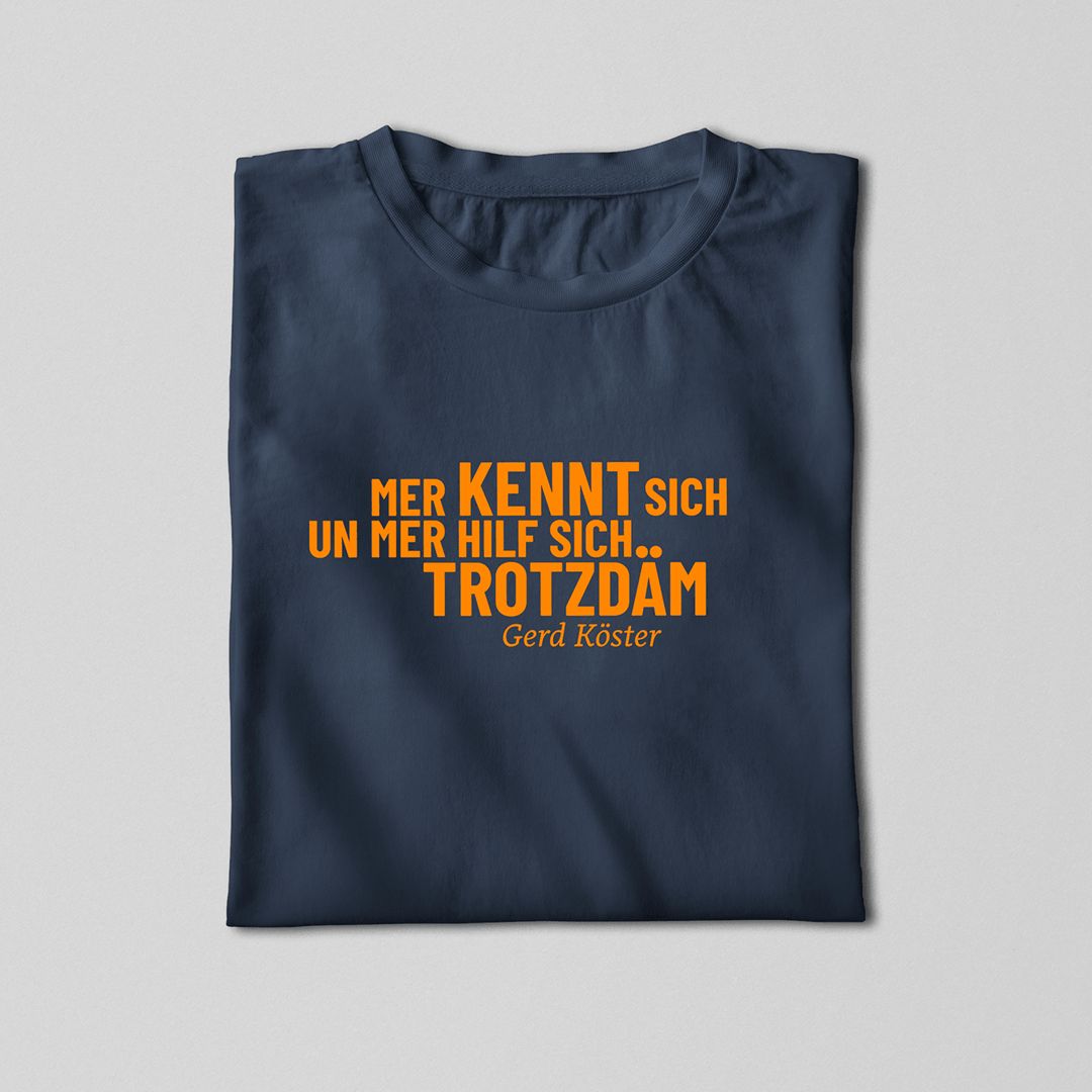 T-Shirt Gerd Köster – "Mer kennt sich un mer hilf sich trotzdäm"