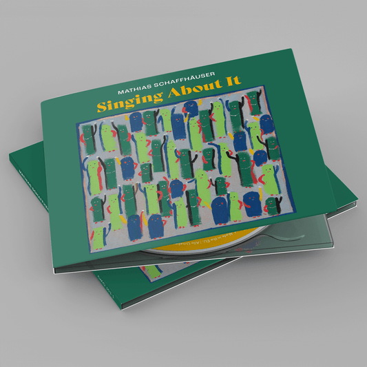 Mathias Schaffhäuser "Singing About It" (CD Album)