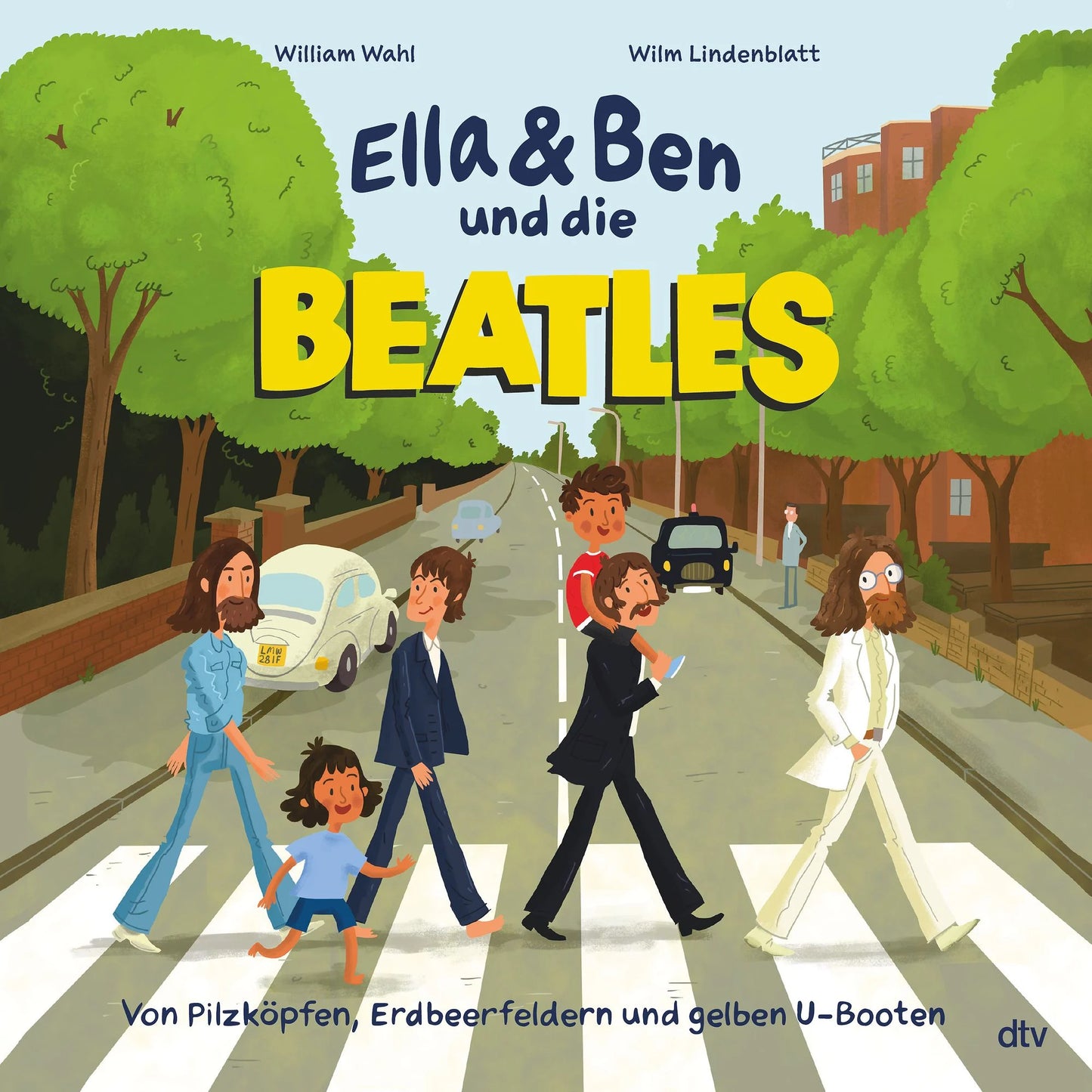 William Wahl, Wilm Lindenblatt - Ella & Ben und die Beatles